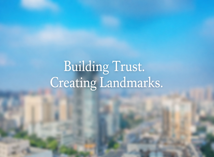 Building Trust. Creating Landmarks.